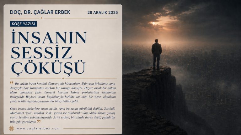 İNSANIN SESSİZ ÇÖKÜŞÜ