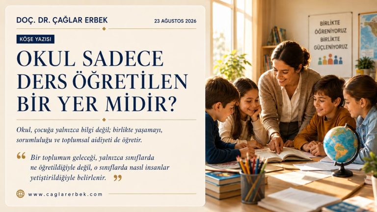 Okul Sadece Ders Öğretilen Bir Yer midir?